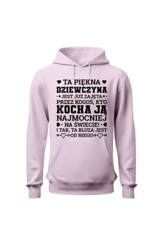 Bluza damska z kapturem Ta piękna dziewczyna jest już zajęta
