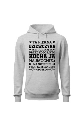 Bluza damska z kapturem Ta piękna dziewczyna jest już zajęta - szara