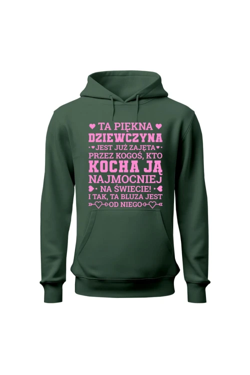 Bluza damska z kapturem Ta piękna dziewczyna jest już zajęta - zielona