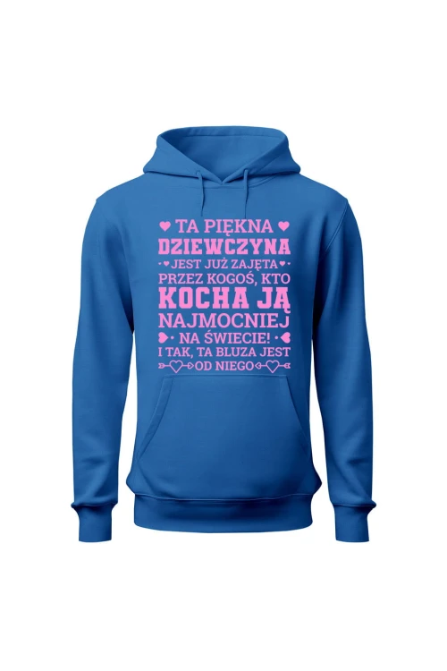 Bluza damska z kapturem Ta piękna dziewczyna jest już zajęta - niebieska
