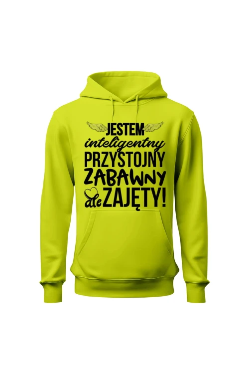 Bluza męska z kapturem Jestem inteligentny przystojny zabawny ale zajęty - limonka