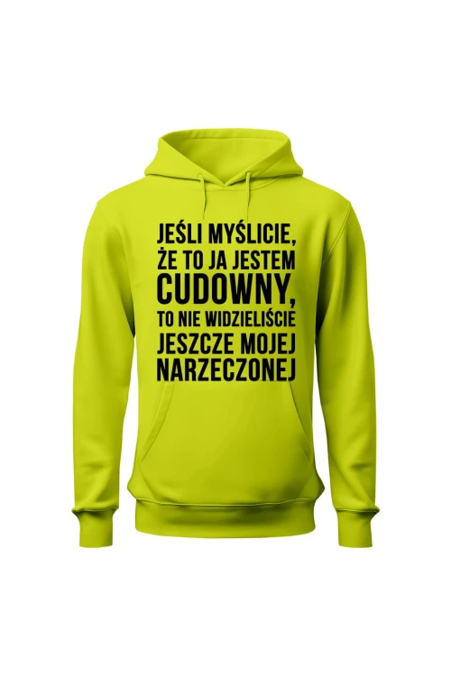 Bluza męska z kapturem Jeśli myślicie że to ja jestem cudowny - limonka