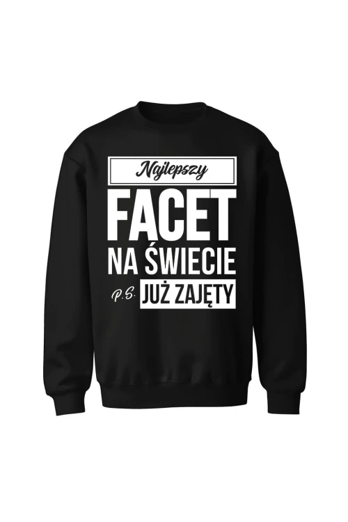 Bluza bez kaptura Najlepszy facet na świecie ps już zajęty - czarna