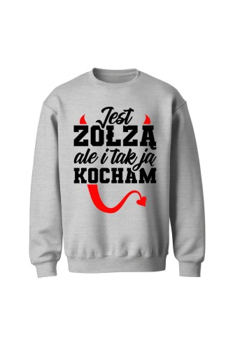 Bluza bez kaptura Jest zołzą ale i tak ją kocham - szara