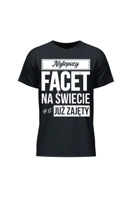 Koszulka męska Najlepszy facet na świecie ps już zajęty - czarna