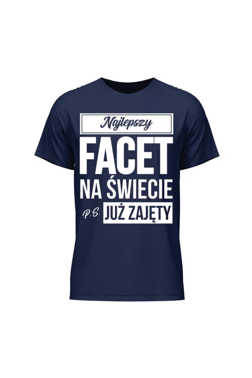 Koszulka męska Najlepszy facet na świecie ps już zajęty - granatowa