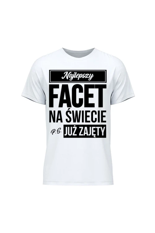 Koszulka męska Najlepszy facet na świecie ps już zajęty - biała