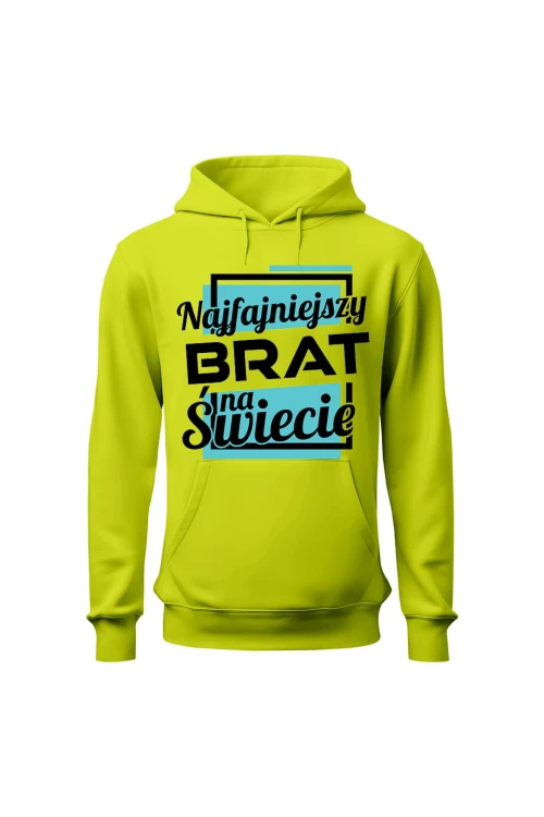 Bluza męska z kapturem Najfajniejszy brat na świecie - limonka