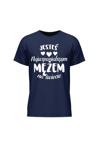 Koszulka męska Jesteś najwspanialszym Mężem na świecie - granatowa