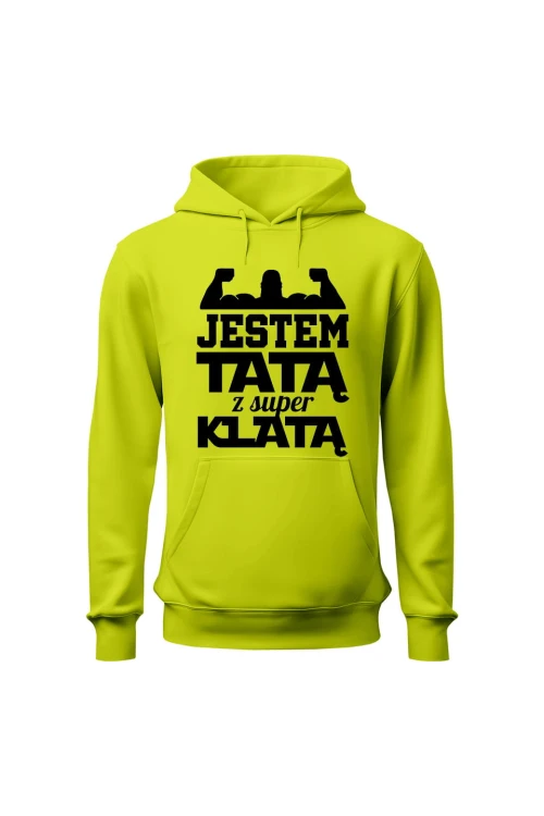 Bluza męska z kapturem Jestem Tatą z Super Klatą - limonka