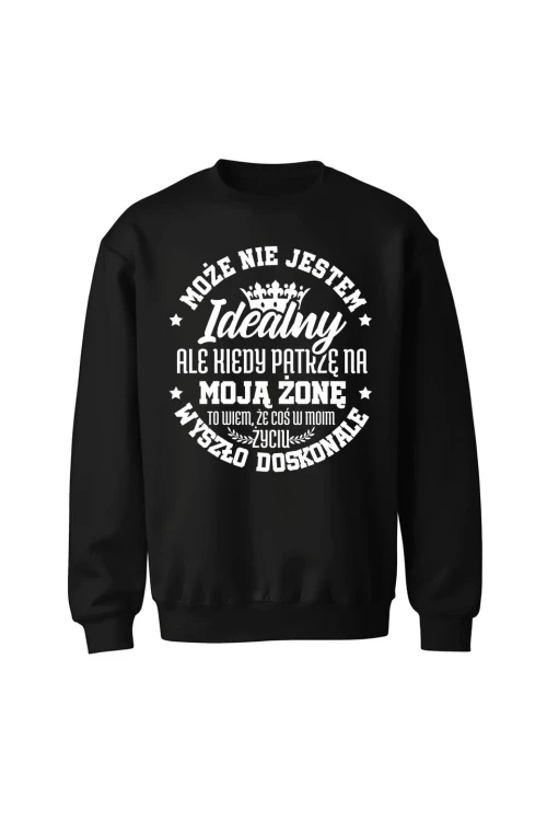 Bluza bez kaptura Może nie jestem idealny - czarna