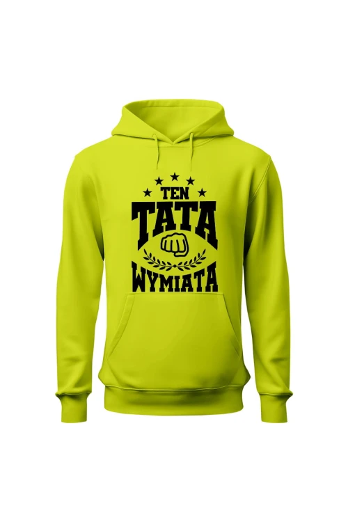 Bluza męska z kapturem Ten tata wymiata - limonka