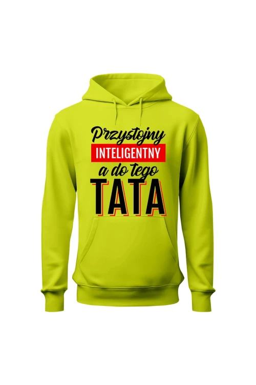 Bluza męska z kapturem Przystojny Inteligentny A Do Tego Tata - limonka