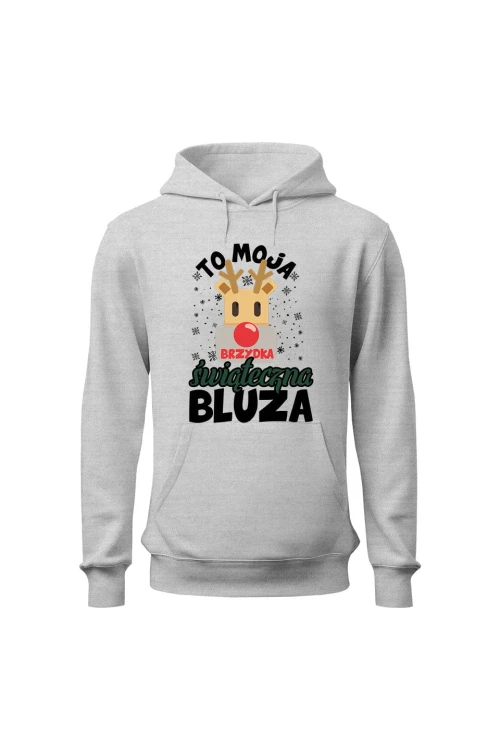 Bluza męska z kapturem To moja brzydka świąteczna bluza - szara