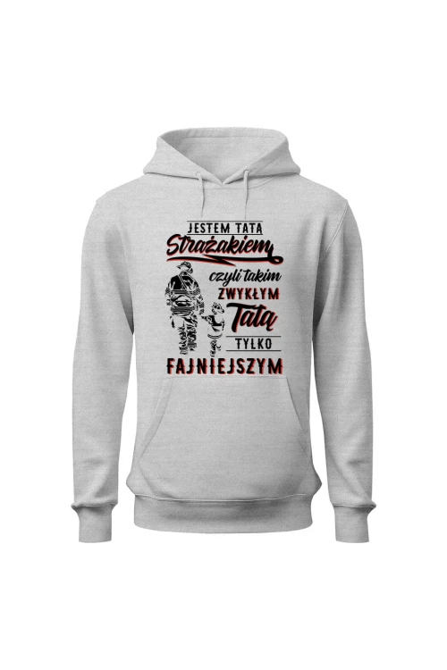 Bluza męska z kapturem Jestem tatą strażakiem - szara