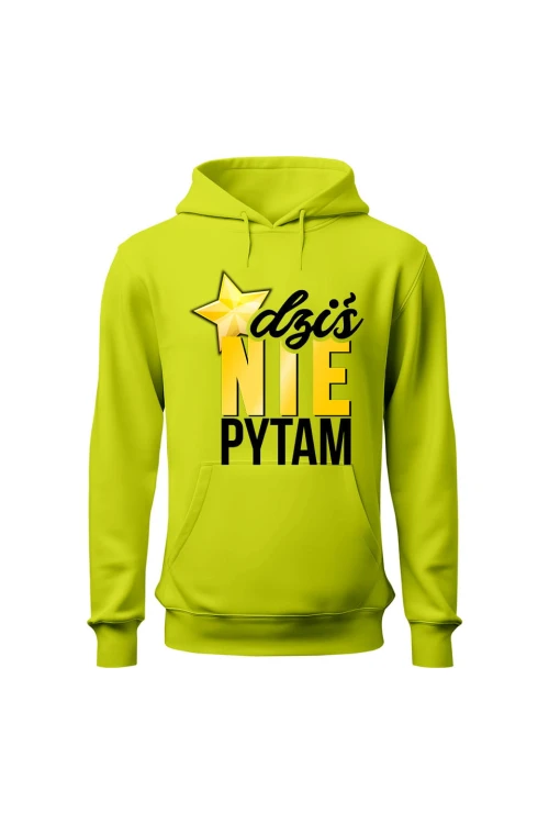 Bluza męska z kapturem Dziś nie pytam - limonka