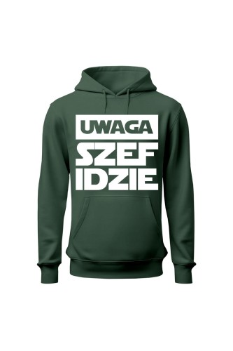 Bluza męska z kapturem Uwaga szef idzie - zielona