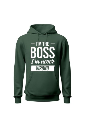 Bluza męska z kapturem Im the boss im never wrong - zielona
