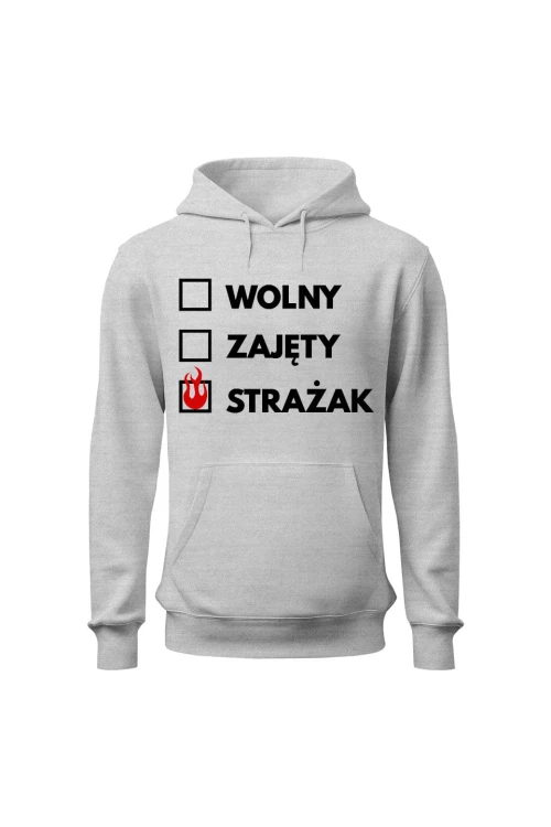 Bluza męska z kapturem Wolny zajęty strażak - szara