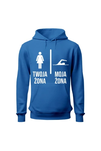 Bluza męska z kapturem Twoja żona vs Moja żona pływanie