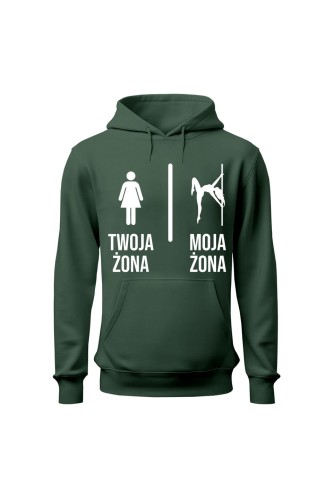 Bluza męska z kapturem Twoja żona vs Moja żona pole dance - zielona