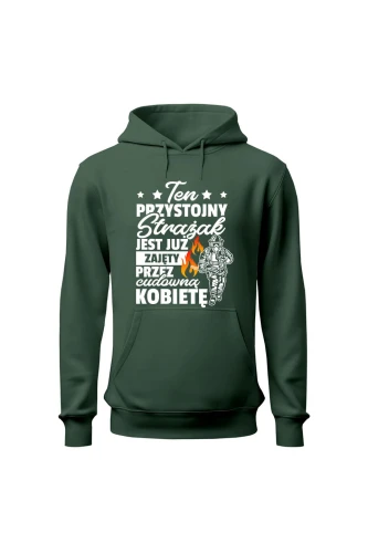 Bluza męska z kapturem Ten przystojny strażak jest już zajęty