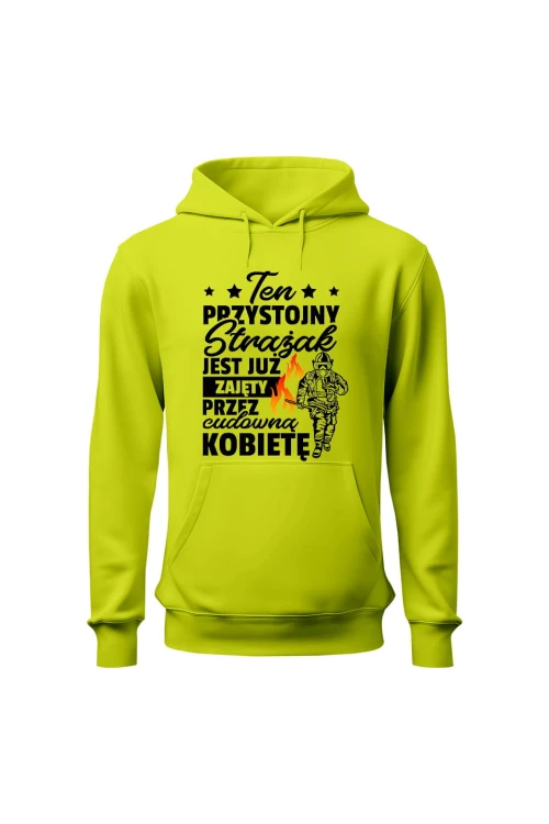 Bluza męska z kapturem Ten przystojny strażak jest już zajęty - limonka