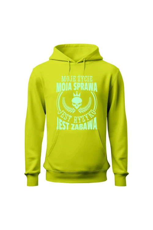 Bluza męska z kapturem Moje życie moja sprawa jest ryzyko jest zabawa - limonka
