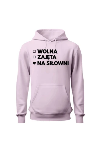 Bluza damska z kapturem Wolna Zajęta Na siłowni