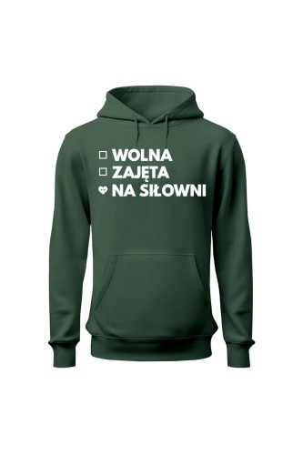 Bluza damska z kapturem Wolna Zajęta Na siłowni - zielona