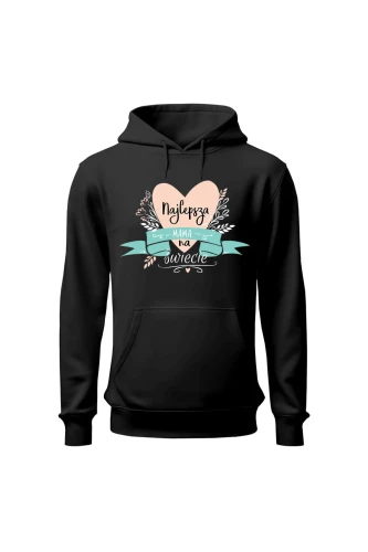 Bluza damska z kapturem Najlepsza mama na świecie