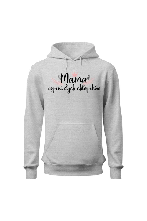 Bluza damska z kapturem Mama wspaniałych chłopaków - szara