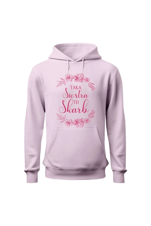 Bluza damska z kapturem Taka siostra to skarb - różowa