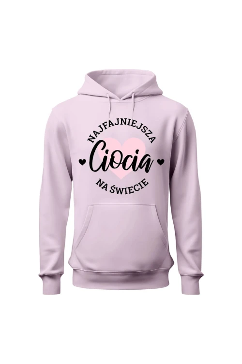 Bluza damska z kapturem Najfajniejsza ciocia na świecie - różowa