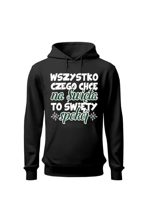 Bluza damska z kapturem Wszystko czego chcę na święta to święty spokój - czarna