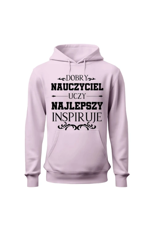 Bluza damska z kapturem Dobry nauczyciel uczy najlepszy inspiruje - różowa