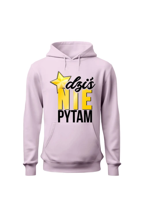 Bluza damska z kapturem Dziś nie pytam - różowa