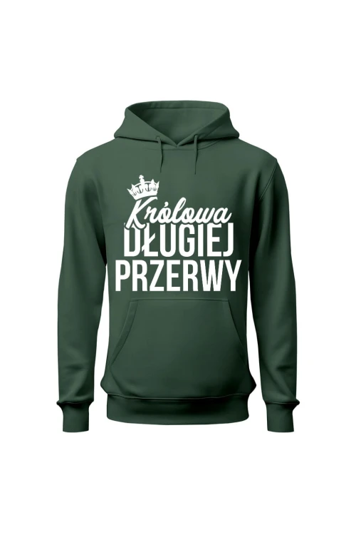 Bluza damska z kapturem Królowa długiej przerwy - zielona
