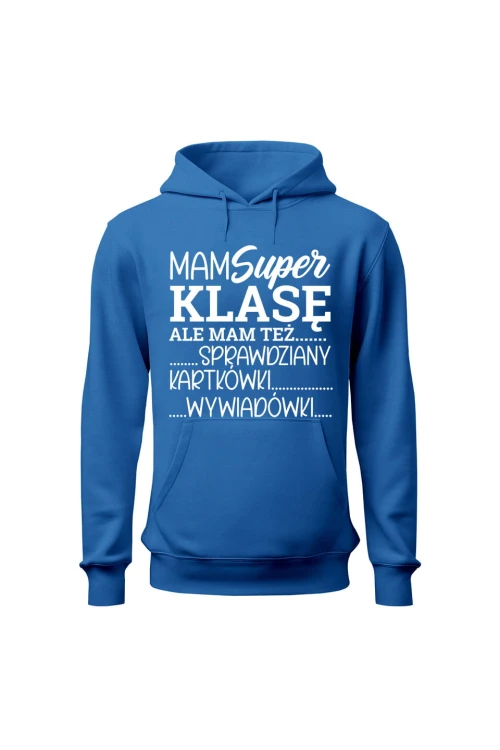 Bluza damska z kapturem Mam super klasę ale mam też - niebieska