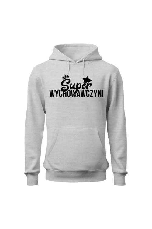 Bluza damska z kapturem Super wychowawczyni - szara
