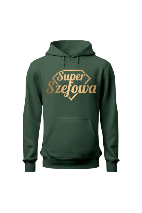 Bluza damska z kapturem Super Szefowa złoty nadruk - zielona