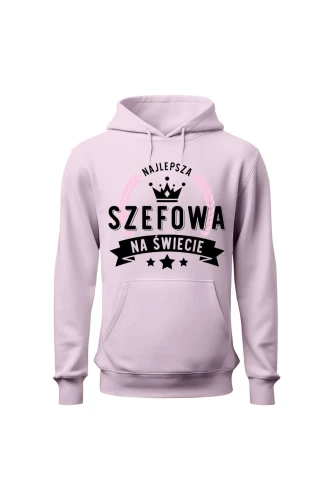 Bluza damska z kapturem Najlepsza Szefowa na świecie