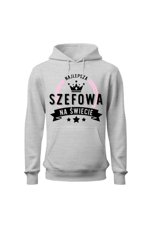 Bluza damska z kapturem Najlepsza Szefowa na świecie - szara