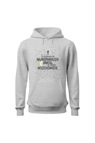 Bluza damska z kapturem Ta kobieta to najwspanialsza babcia