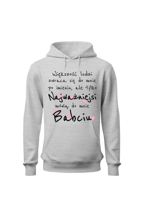 Bluza damska z kapturem Większość ludzi zwraca się do mnie po imieniu - szara