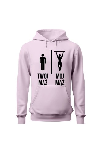 Bluza damska z kapturem Twój mąż vs Mój mąż kalistenika - różowa