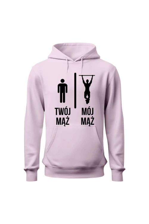 Bluza damska z kapturem Twój mąż vs Mój mąż kalistenika - różowa
