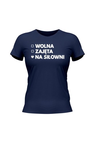 Koszulka damska Wolna Zajęta Na siłowni - granatowa