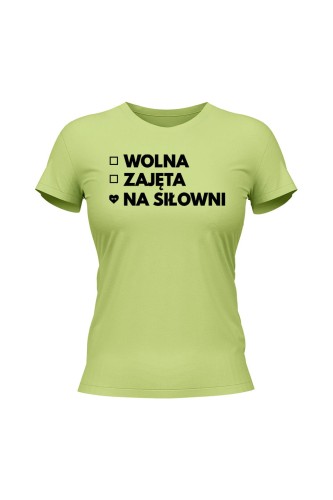 Koszulka damska Wolna Zajęta Na siłowni - limonka