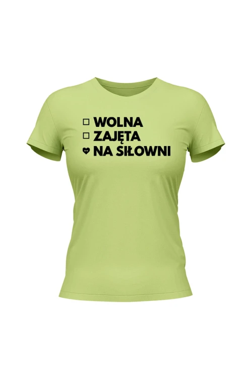 Koszulka damska Wolna Zajęta Na siłowni - limonka